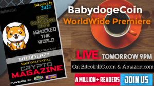 BABYDOGE ALL SET TO WORLD PREMIERE TOMORROW ON BITCOINLFG INFLUENTIAL CRYPTO MAGAZINE