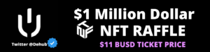 DEHUB ( dehub crypto ) Announces 1 million Dollar NFT RAFFLE